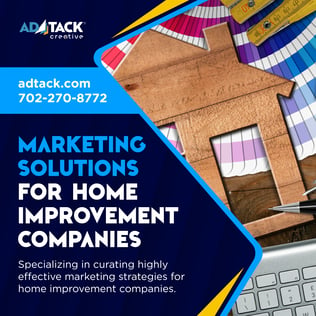 Home Improvement Marketing - ADTACK Creative